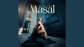 Yalan Yok - Masal