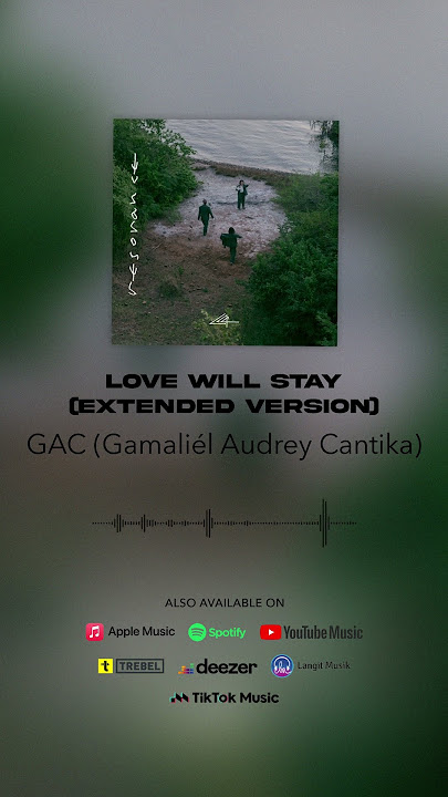 GAC (Gamaliél Audrey Cantika) - Love Will Stay (Extended Version) (Official Audio) #shorts