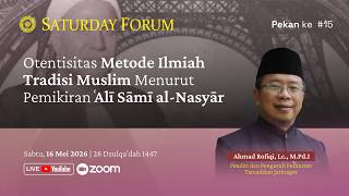 Insaf Otentisitas Metode Ilmiah Muslim Menurut Ali Sami Al-Nasyar Ahmad Rofiqi, Lc., M.pd.i.