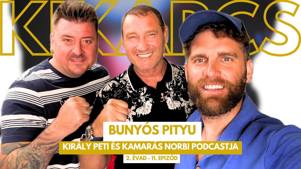 Bunyós Pityu MIKE TYSON ellenfele is volt! | Kikapcs Kamarás Norbi és Király Peti podcastja Talk TV