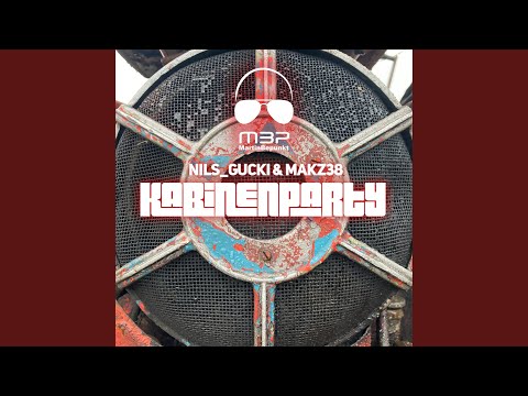 MartinBepunkt, Nils_Gucki & MAKZ 38 - Kabinenparty
