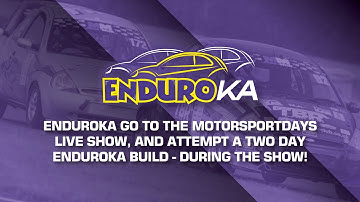 EnduroKA go to the MotorSportDays.live show, and attempt a two day EnduroKA build - during the show!