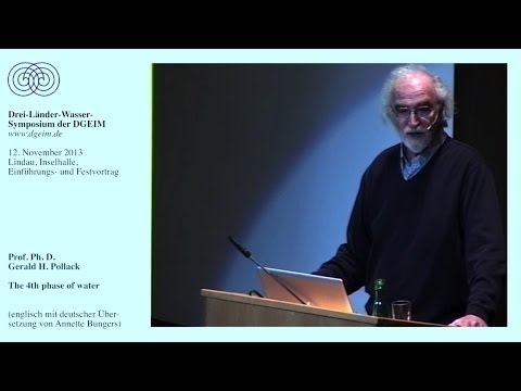 Prof. Ph. D. Gerald H. Pollack: The 4th phase of water