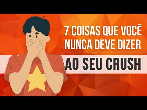 Vídeo: O Que Você Não Deveria Dizer Ao Seu Namorado