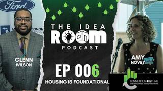 Idea Room Podcast #006: Housing is Foundational Featuring Amy Hovey