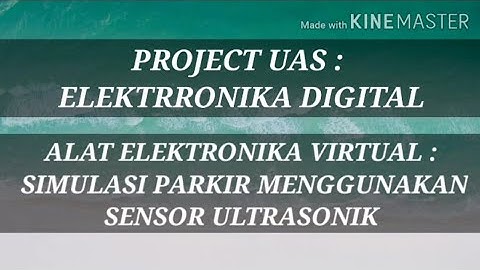 Project UAS Elektronika Digital: Alat elektronika simulasi parkir menggunakan sensor ultrasonik