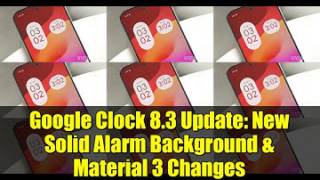 Google Clock 8.3 Update: New Solid Alarm Background & Material 3 Changes