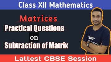 Chapter 3 Matrices Class 12 NCERT Solutions | Subtraction of Matrices | Ncert Class 12 Math Solution