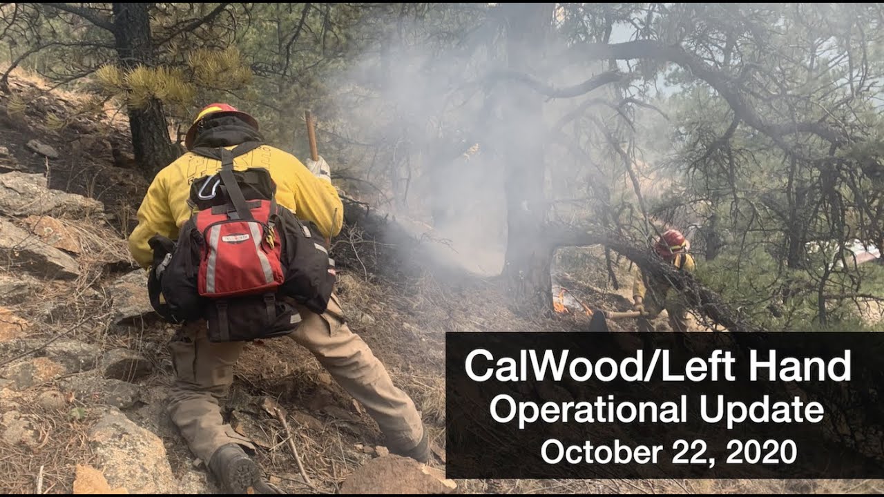 Calwood & Left Hand Canyon Fires: Operational Update for October 22
