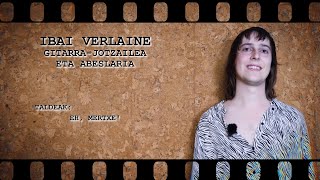 MusikaZuzenean TB : HITZ BITAN : Ibai Verlaine (Eh, Mertxe!)