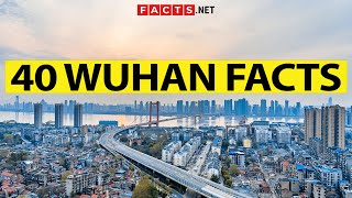 40 Beautiful Facts About Wuhan (武汉) In Hubei Province, China