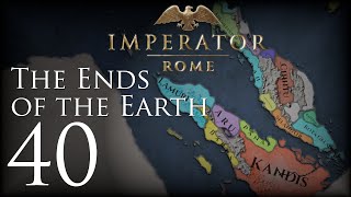 Imperator: Rome | The Ends of the Earth | Episode 40