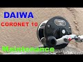 ダイワ コロネット 10 メンテナンス / DAIWA CORONET 10 Maintenance