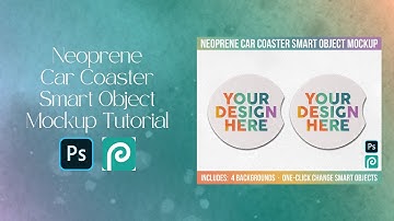 Neoprene Car Coaster Smart Object Mockup Tutorial