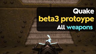 Quake beta3 prototype - All weapons