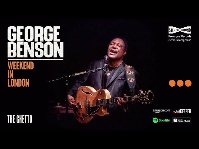 George Benson - The Ghetto (Weekend In London) class=