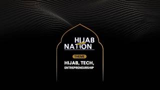 Hijab Nation Season 3: Where Hijab Meets Tech & Entrepreneurship_DAY 2