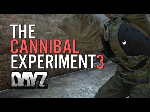 The Cannibal Experiment - Episode 3 - DayZ Standalone