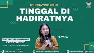 TINGGAL DI HADIRATNYA 2 | GSJA Suara Kenabian Ministry | PI. WINA | 28 Apr 2024