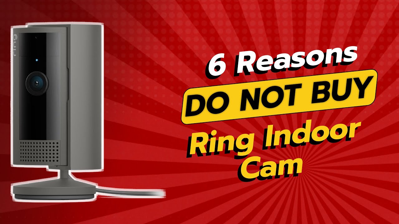 DON'T BUY Ring Indoor Cam  (2nd Gen) WITHOUT WATCHING THIS! 🚫👀 (6 Reasons)