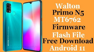 Walton Primo N5 MT6762 Firmware Flash File Free Download Android 11