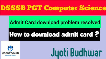 How to download Admit Card? DSSSB PGT Computer Science l UGC NET GYAN Computer Science