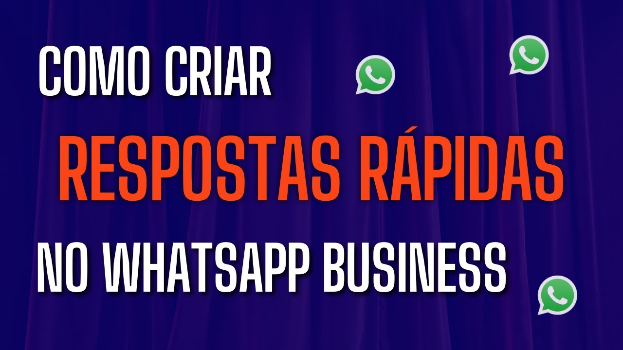 Como colocar MENSAGENS AUTOMÁTICAS de respostas rápidas no WhatsApp ...