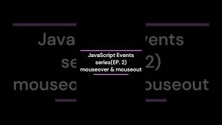 JavaScript events series(EP. 2) mouseover & mouseout #coding #javascript #js