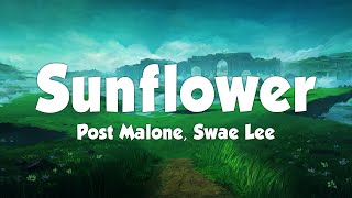 Post Malone, Swae Lee - Sunflower (Lyrics) (Spider-Man: Into the Spider-Verse)