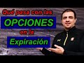 EXPIRACIÓN de las OPCIONES [3 escenarios]