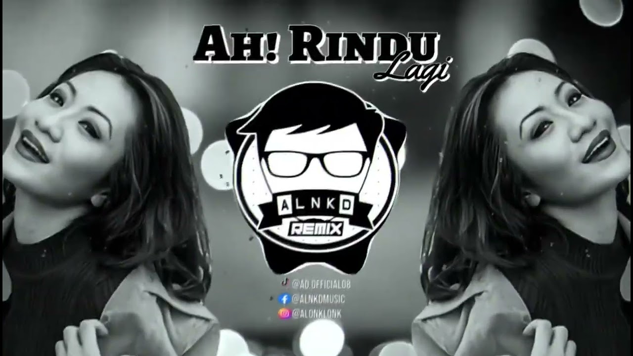 Amelina - Ah! Rindu Lagi (ALNKD Remix) BreakLatin