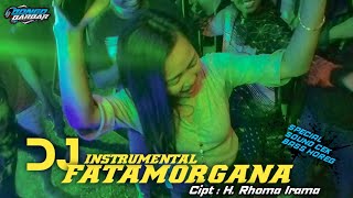 DJ FATAMORGANA INSTRUMENTAL Full Horeg