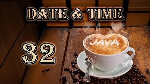 Date and Time - Java Tutorial | #32