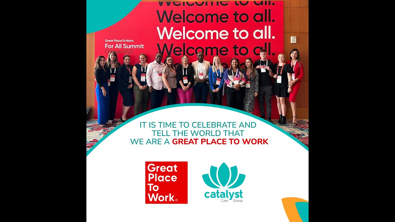 Catalyst Care Group have been certified as A GREAT PLACE TO WORK YouTube