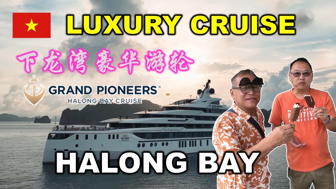 Boarding Luxurious Grand Pioneers 2 | 登上下龙湾的豪华游轮 | 3 DAYS 2 NIGHTS HALONG BAY CRUISE | NORTH VIETNAM