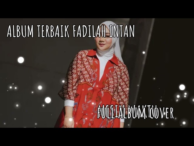 Fadhilah Intan Full Album Cover Terbaik - Dawai, Denting , 2024 Paling Hits & Terpopuler Saat Ini class=