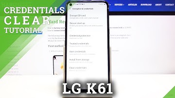 How to Clear Credentials in LG K61 - Remove All Certificates