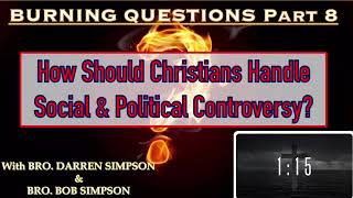 How Should Christians Respond to Political  Social Controversy