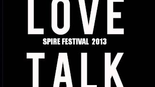 Love Talk - Human Error live Spire Festival 2013