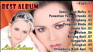 LIRA LELIANA FULL ALBUM || BEST ALBUM || SUNNAH APA NAFSU - PENANTIAN YANG TERTUNDA - DUH ENGKANG