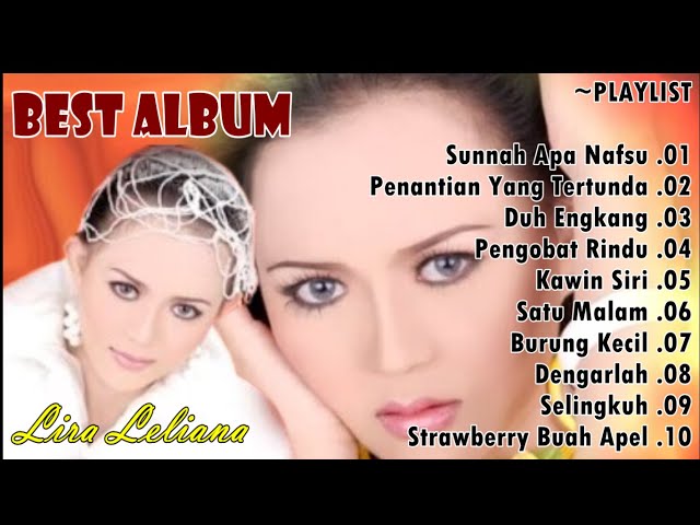 LIRA LELIANA FULL ALBUM || BEST ALBUM || SUNNAH APA NAFSU - PENANTIAN YANG TERTUNDA - DUH ENGKANG class=