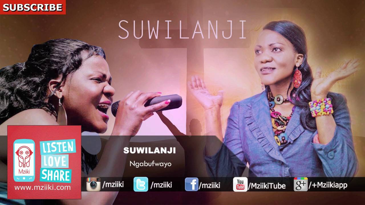 Ngabufwayo  Suwilanji  Official Audio