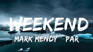 Mark Mendy & Paradigm - Weekend (Party, Sleep, Repeat) (Lyrics)  | Music one for me