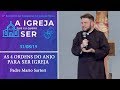 As 4 ordens do Anjo para ser Igreja - Padre Mario Sartori (31/08/19)