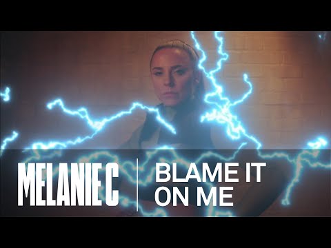 Melanie C - Blame It On Me [Official Video]