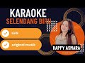 KARAOKE SELENDANG BIRU - HAPPY ASMARA (LIRIK)