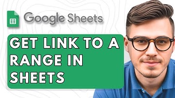 How To Get Link to a Range in Google Sheets [2025 Guide]