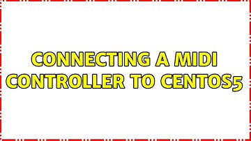 Connecting a MIDI Controller to CentOS5 (2 Solutions!!)