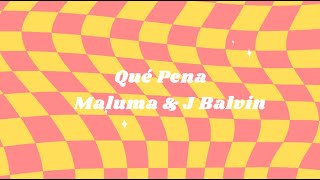 Qué Pena — Maluma & J Balvin (Lyrics Video)