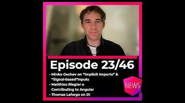 Episode 23/46: Implicit Imports & Signal-based inputs, Becoming Angular Contributor, DI deep-dive